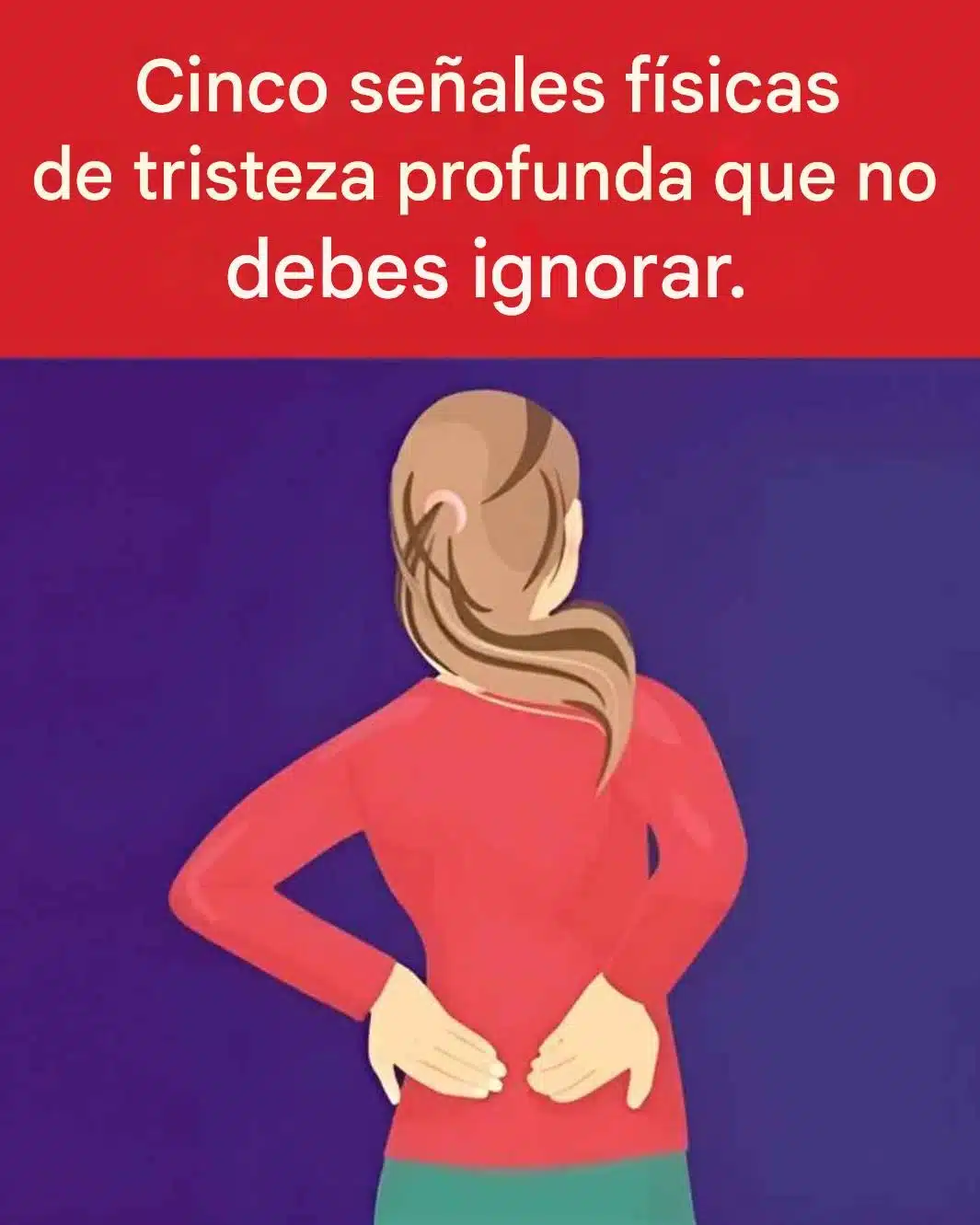 El cuerpo habla tu tristeza profunda 2 Señales físicas que revelan una profunda tristeza... Ver más