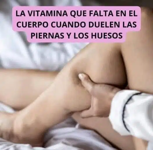 Dolor Piernas Huesos: Vitamina Clave Para Alivio 2 LA VITAMINA QUE FALTA EN EL CUERPO CUANDO DUELEN LAS PIERNAS Y LOS HUESOS... Ver más