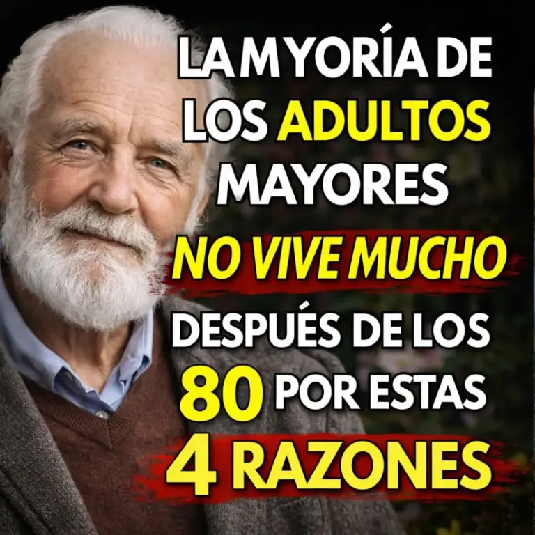 4 razones reducen vida después de los 80