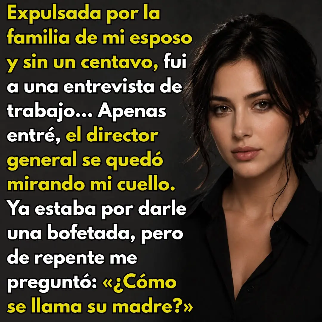 Expulsada y sin dinero: su entrevista cambió todo